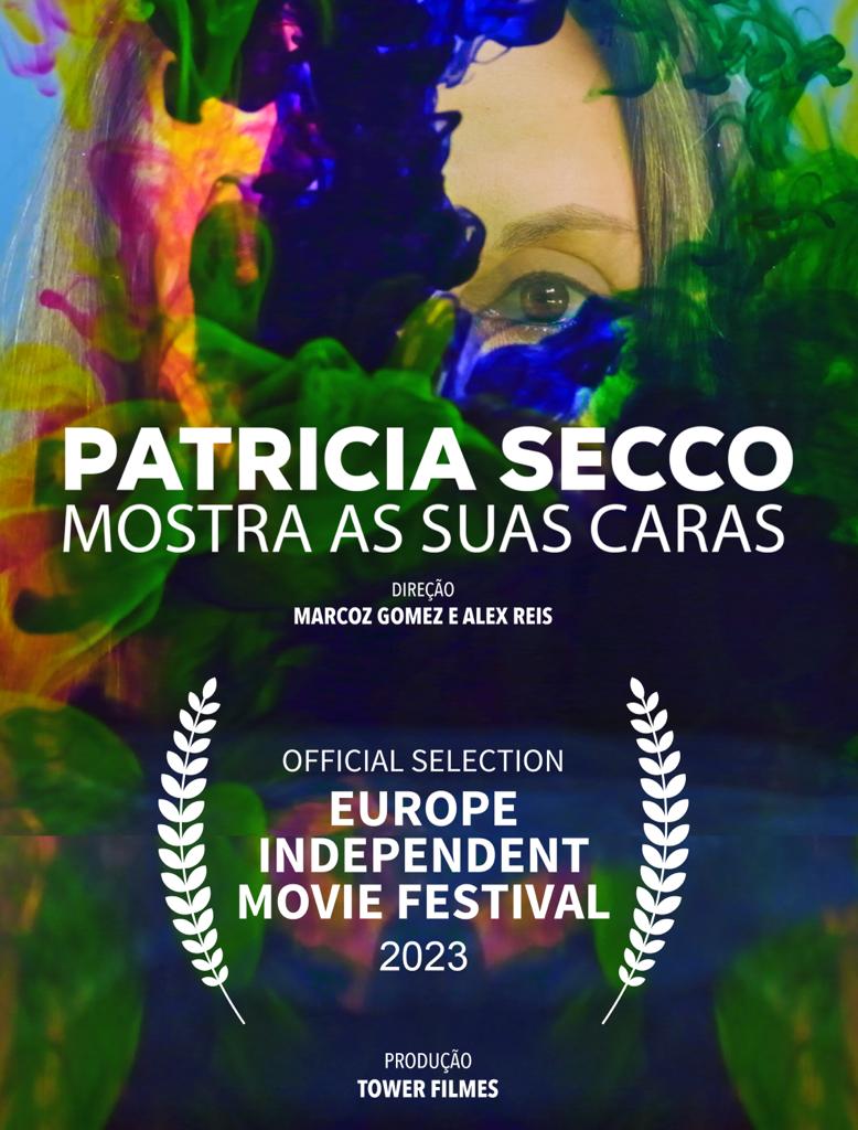 Read more about the article  O documentário “Patricia Secco Mostra as Suas Caras” é selecionado para o Europe Independent Movie Festival 2023 em Londres