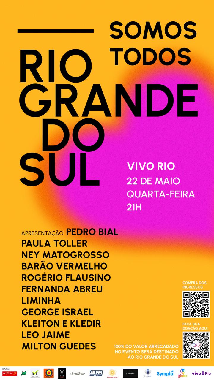Read more about the article Show beneficente no Vivo Rio dia 22/05 reúne grandes artistas como Ney Matogrosso Paula Toller Rogerio Flausino entre outros para arrecadar fundos para o Rio Grande do Sul