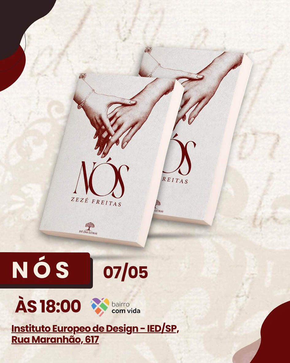 Read more about the article Zezé Freitas lança seu primeiro livro “Nós” pela editora Ipê das Letras dia 07/05 no IED-SP